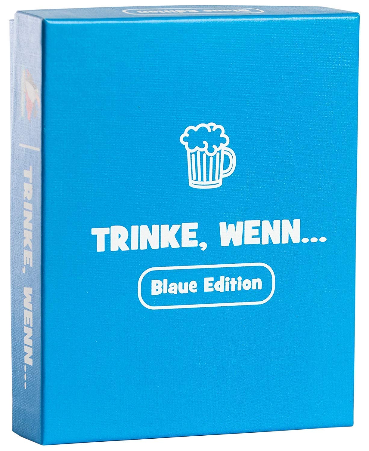 Trinke, wenn…